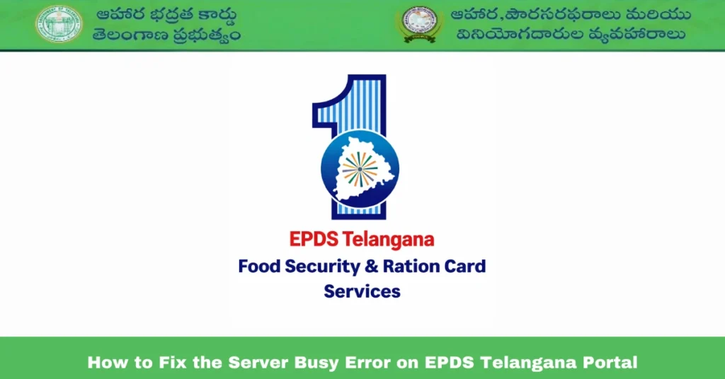 How to Fix the Server Busy Error on EPDS Telangana Portal
